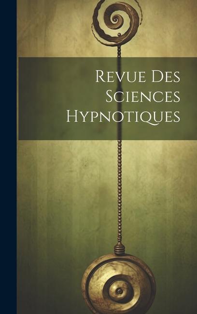 Knjiga Revue Des Sciences Hypnotiques Anonymous