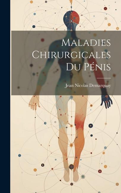 Knjiga Maladies Chirurgicales Du Pénis Jean Nicolas Demarquay