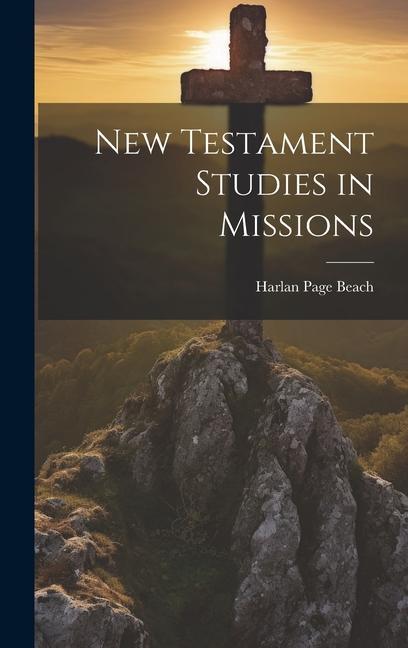 Knjiga New Testament Studies in Missions Harlan Page Beach