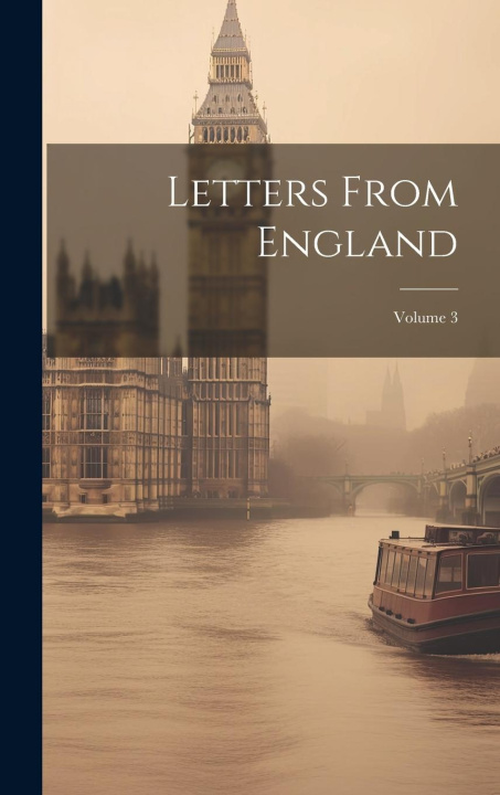 Buch Letters From England; Volume 3 Anonymous