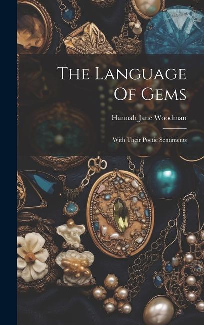 Książka The Language Of Gems: With Their Poetic Sentiments 