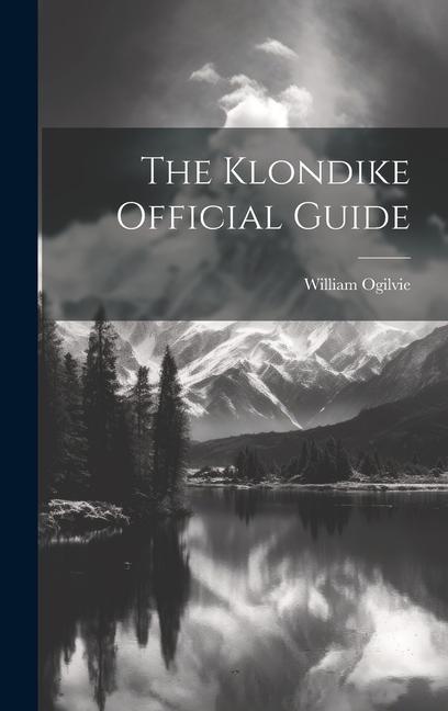 Knjiga The Klondike Official Guide 