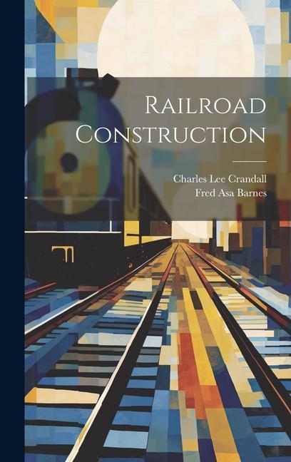Knjiga Railroad Construction Fred Asa Barnes