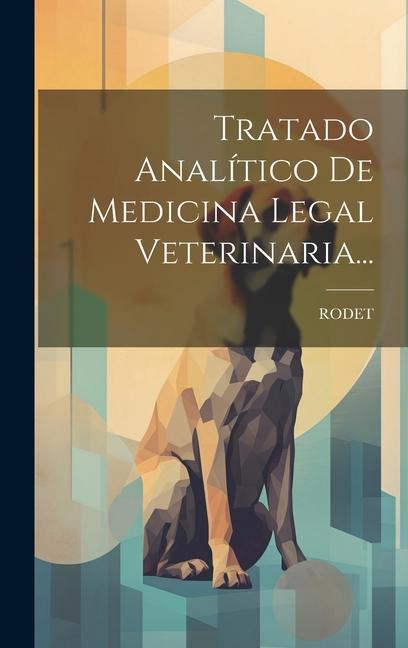 Carte Tratado Analítico De Medicina Legal Veterinaria... 