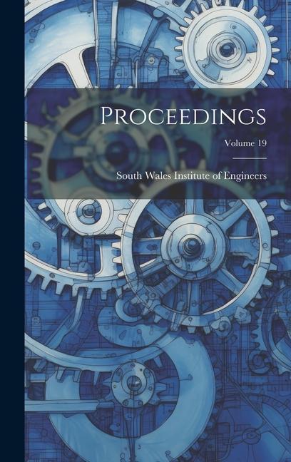 Knjiga Proceedings; Volume 19 South Wales Institute of Engineers