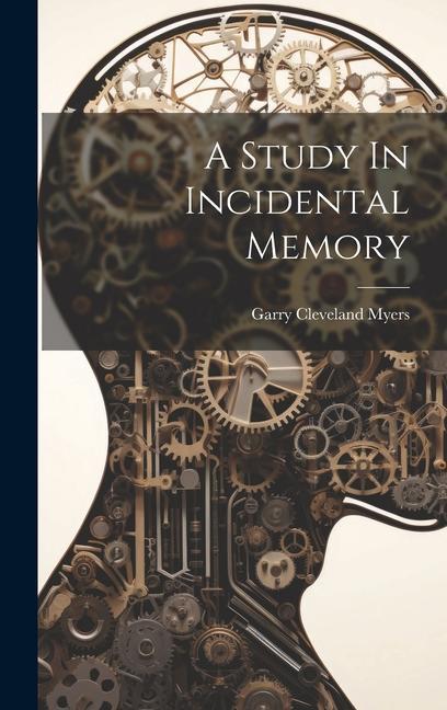 Kniha A Study In Incidental Memory Garry Cleveland Myers