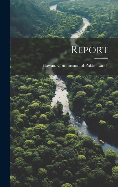 Knjiga Report Hawaii. Commission of Public Lands
