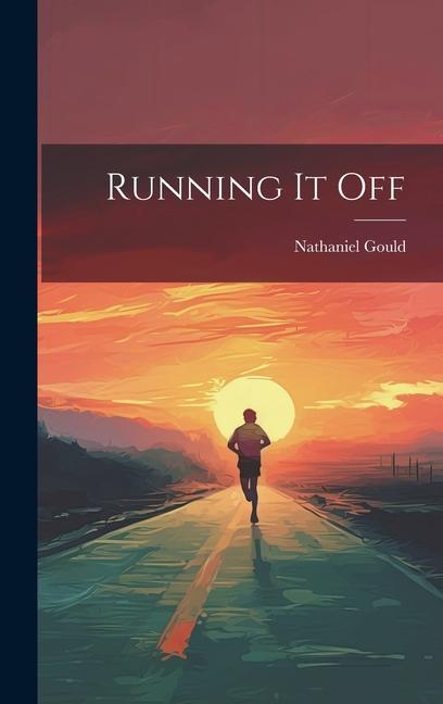 Book Running It Off Nathaniel Gould