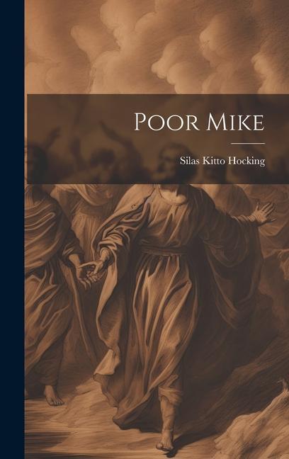 Knjiga Poor Mike Silas Kitto Hocking