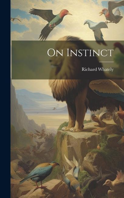 Knjiga On Instinct Richard 1787-1863 Whately