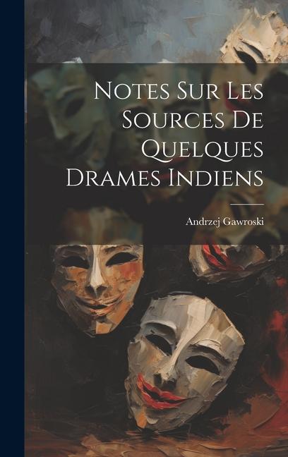 Knjiga Notes sur les sources de quelques drames indiens Andrzej Gawroski