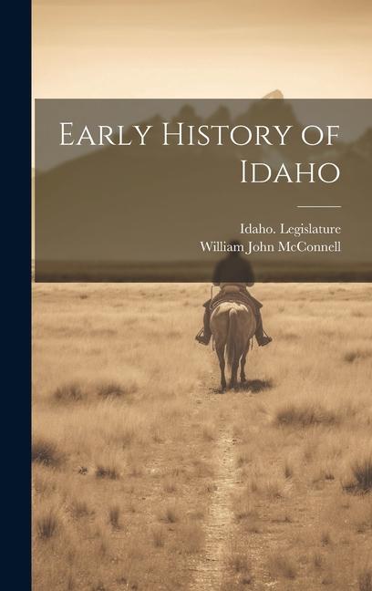 Buch Early History of Idaho Idaho Legislature