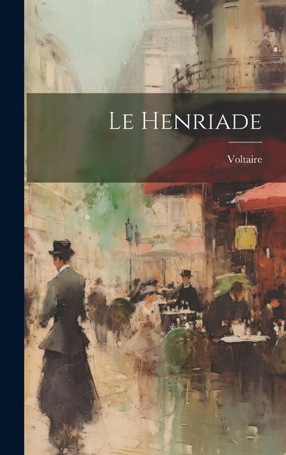 Knjiga Le Henriade 1694-1778 Voltaire