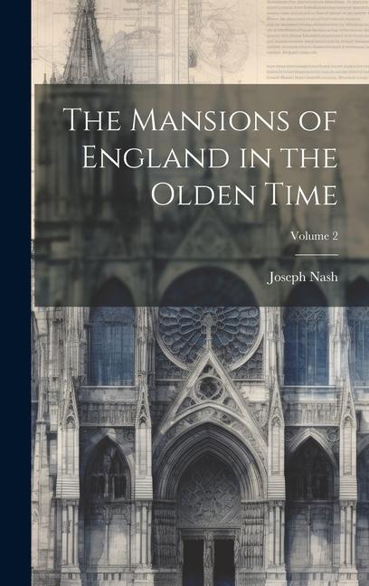 Carte The Mansions of England in the Olden Time; Volume 2 