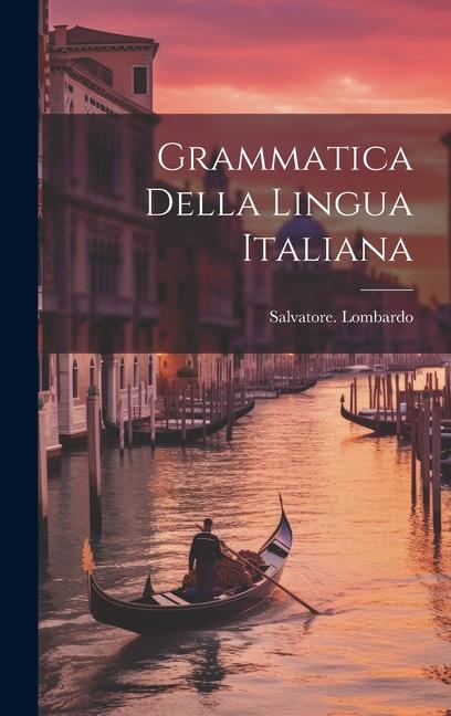 Könyv Grammatica della lingua italiana 