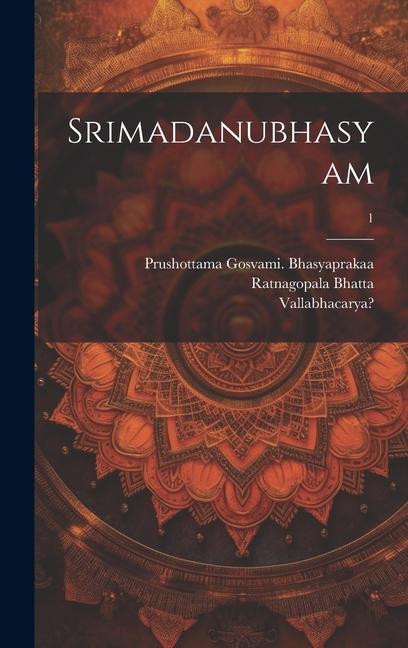 Knjiga Srimadanubhasyam; 1 Prushottama Gosvami Bhasyaprakaa
