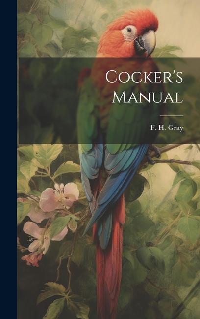 Knjiga Cocker's Manual F. H. Gray