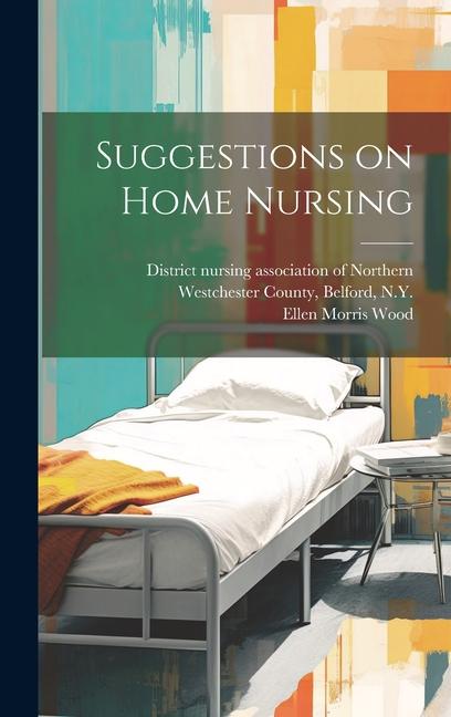 Buch Suggestions on Home Nursing District Nursing Association of North