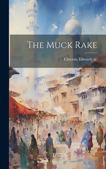 Knjiga The Muck Rake Edward sr. Clayson