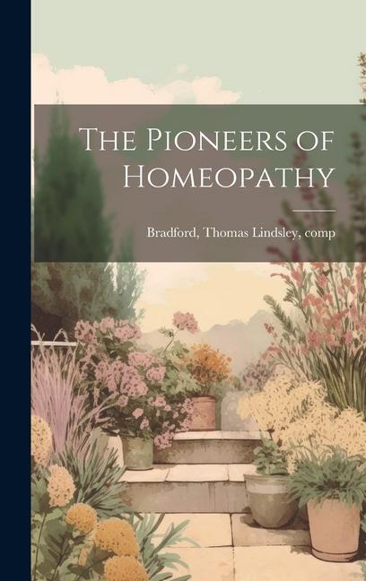Knjiga The Pioneers of Homeopathy Thomas Lindsley 1847-1918... Bradford