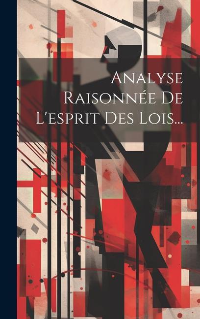 Buch Analyse Raisonnée De L'esprit Des Lois... Anonymous