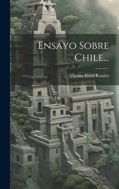 Carte Ensayo Sobre Chile... 