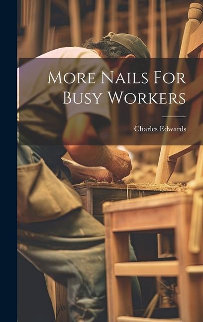 Buch More Nails For Busy Workers Charles Edwards