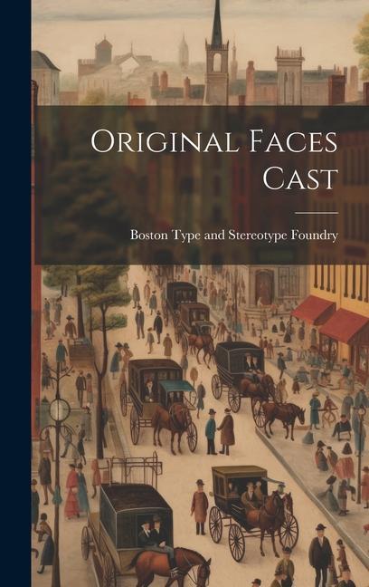 Knjiga Original Faces Cast Boston Type and Stereotype Foundry