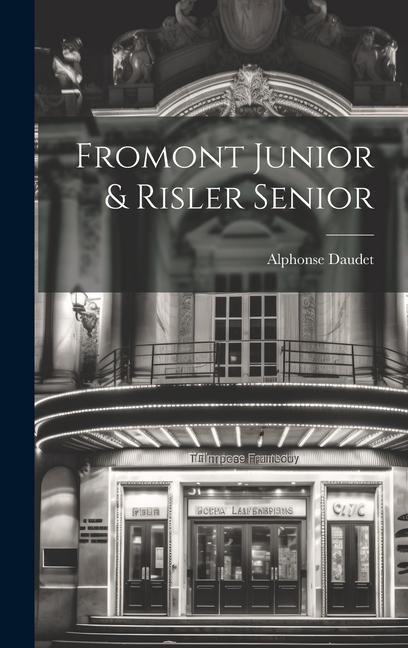 Knjiga Fromont Junior & Risler Senior Alphonse Daudet