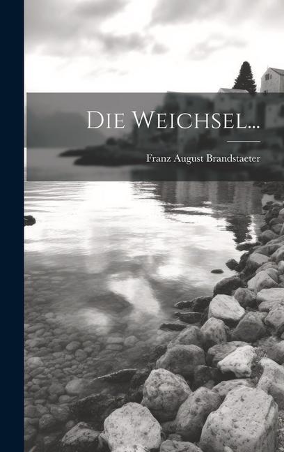 Knjiga Die Weichsel... Franz August Brandstaeter
