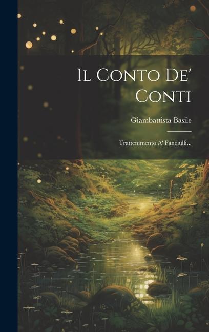 Knjiga Il Conto De' Conti: Trattenimento A' Fanciulli... Giambattista Basile