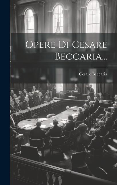 Knjiga Opere Di Cesare Beccaria... Cesare Beccaria