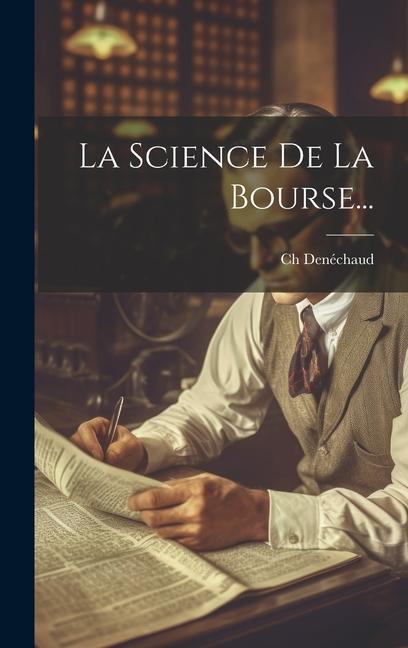 Knjiga La Science De La Bourse... Ch Denéchaud