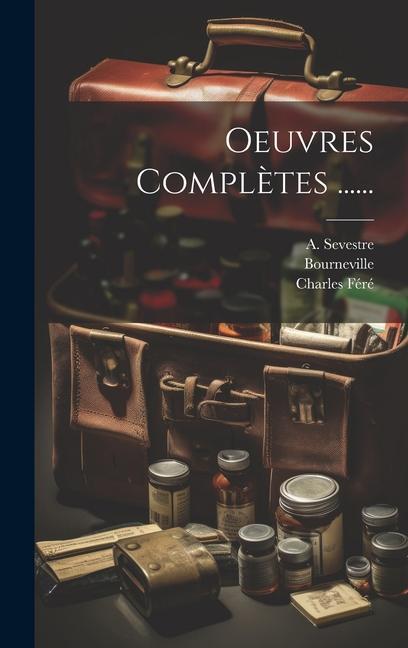 Knjiga Oeuvres Compl?tes ...... Bourneville