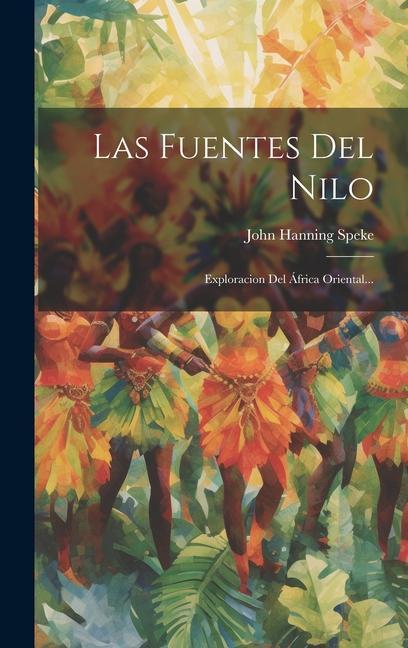 Buch Las Fuentes Del Nilo: Exploracion Del África Oriental... 