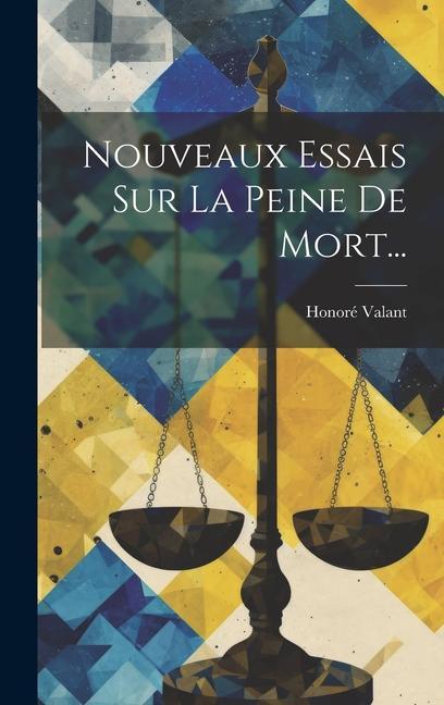 Buch Nouveaux Essais Sur La Peine De Mort... Honoré Valant