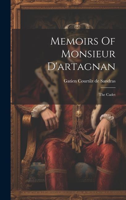 Buch Memoirs Of Monsieur D'artagnan: The Cadet Gatien Courtilz de Sandras