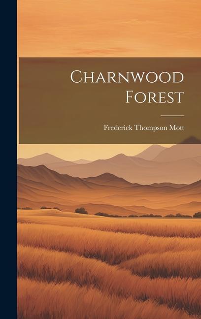 Kniha Charnwood Forest Frederick Thompson Mott