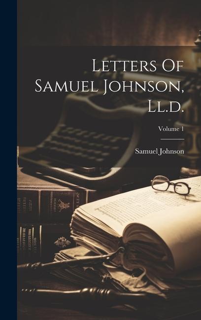 Knjiga Letters Of Samuel Johnson, Ll.d.; Volume 1 Samuel Johnson