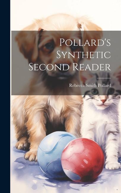 Knjiga Pollard's Synthetic Second Reader Rebecca Smith Pollard