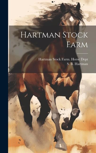 Knjiga Hartman Stock Farm Hartman Stock Farm Horse Dept