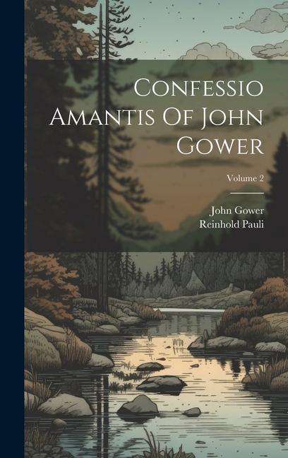 Knjiga Confessio Amantis Of John Gower; Volume 2 Reinhold Pauli