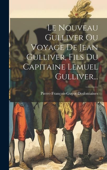 Carte Le Nouveau Gulliver Ou Voyage De Jean Gulliver, Fils Du Capitaine Lemuel Gulliver... 
