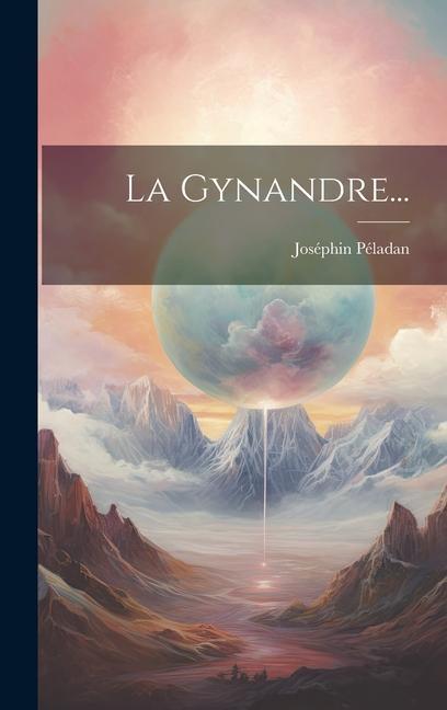 Knjiga La Gynandre... Joséphin Péladan