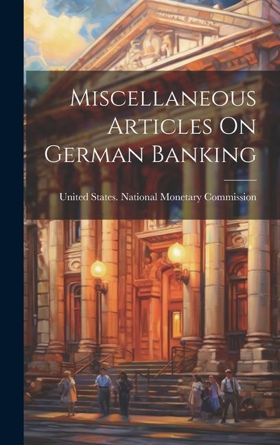 Book Miscellaneous Articles On German Banking 