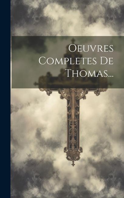 Knjiga Oeuvres Completes De Thomas... Anonymous