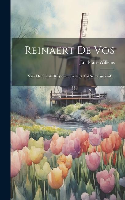 Buch Reinaert De Vos: Naer De Oudste Beryming, Ingerigt Tot Schoolgebruik... Jan Frans Willems