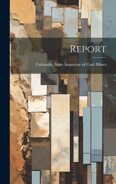 Knjiga Report Colorado. State Inspector of Coal Mines