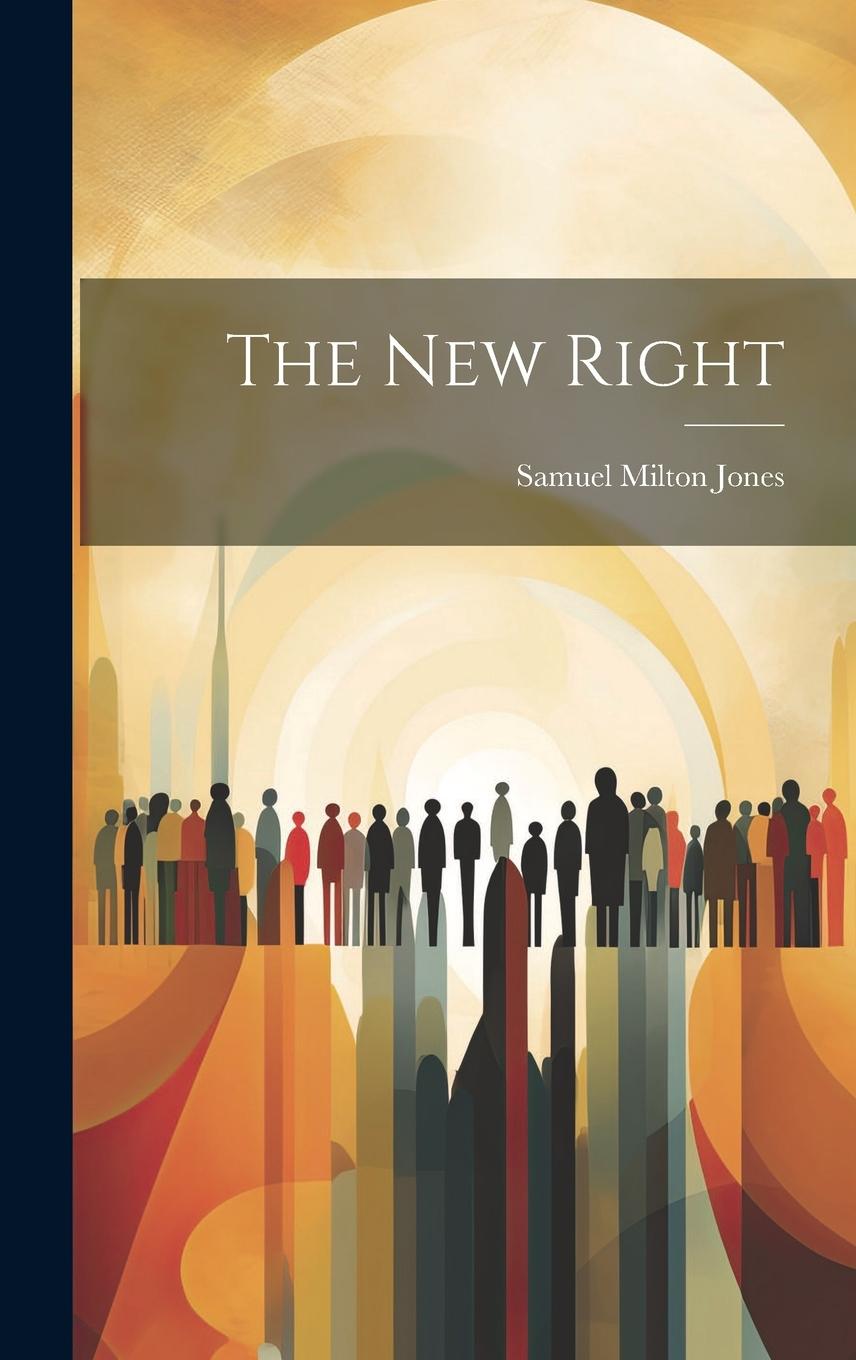 Knjiga The New Right Samuel Milton Jones