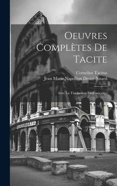 Buch Oeuvres Compl?tes De Tacite: Avec La Traduction En Français... Jean Marie Napoléon Desiré Nisard